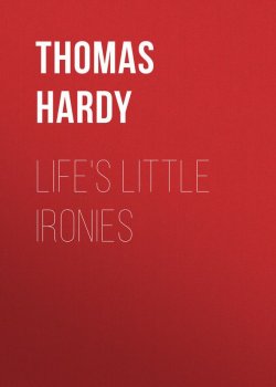 Книга "Life's Little Ironies" – Thomas Hardy