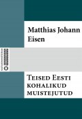 Teised Eesti kohalikud muistejutud (Matthias Johann Eisen)