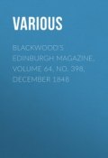 Blackwood's Edinburgh Magazine, Volume 64, No. 398, December 1848 (Various)