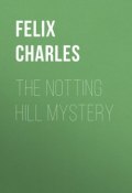 The Notting Hill Mystery (Charles Felix)