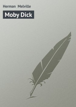 Книга "Moby Dick" – Герман  Мелвилл, Герман Мелвилл