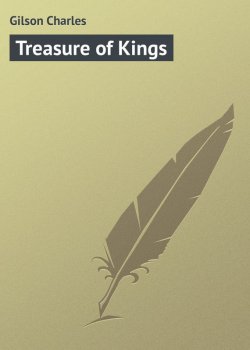 Книга "Treasure of Kings" – Charles Gilson