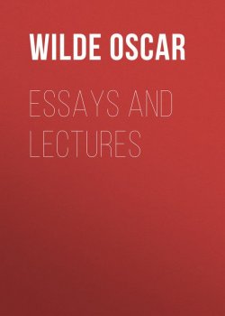 Книга "Essays and Lectures" – Оскар Уайльд