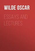 Essays and Lectures (Оскар Уайльд)