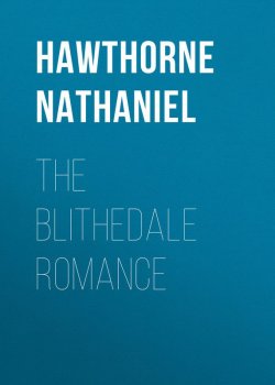 Книга "The Blithedale Romance" – Натаниель Готорн, Nathaniel  Hawthorne