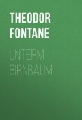 Unterm Birnbaum (Теодор Фонтане, Theodor  Fontane)