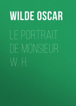 Книга "Le portrait de monsieur W. H." – Оскар Уайльд