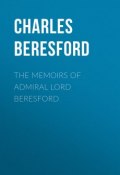 The Memoirs of Admiral Lord Beresford (Charles Beresford)