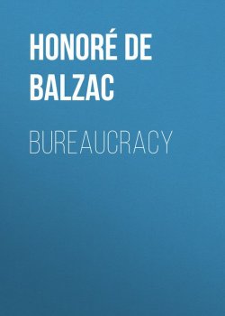 Книга "Bureaucracy" – Оноре де Бальзак