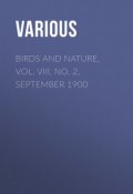 Birds and Nature, Vol. VIII, No. 2, September 1900 (Various)