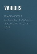 Blackwood's Edinburgh Magazine, Vol. 66, No 405, July 1849 (Various)