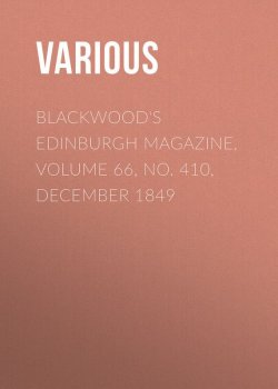 Книга "Blackwood's Edinburgh Magazine, Volume 66, No. 410, December 1849" – Various