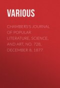 Chambers's Journal of Popular Literature, Science, and Art, No. 728, December 8, 1877 (Various)