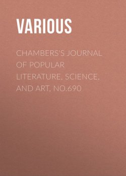 Книга "Chambers's Journal of Popular Literature, Science, and Art, No.690" – Various