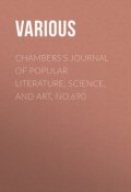 Chambers's Journal of Popular Literature, Science, and Art, No.690 (Various)
