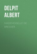 Mademoiselle de Bressier (Albert Delpit)
