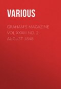 Graham's Magazine Vol XXXIII No. 2 August 1848 (Various)