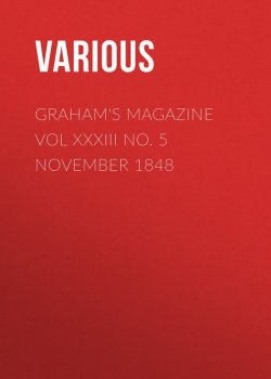 Книга "Graham's Magazine Vol XXXIII No. 5 November 1848" – Various