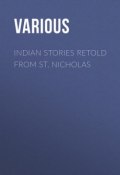 Indian Stories Retold From St. Nicholas (Various)