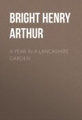 A Year in a Lancashire Garden (Henry Bright)