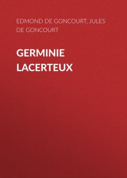 Книга "Germinie Lacerteux" – Edmond de Goncourt, Jules de Goncourt