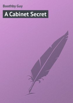 Книга "A Cabinet Secret" – Guy Boothby