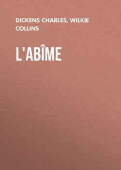 Книга "L'abîme" – Чарльз Диккенс, Уильям Уилки Коллинз