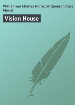 Книга "Vision House" – Charles Williamson, Alice Williamson