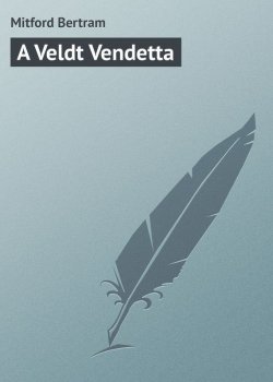 Книга "A Veldt Vendetta" – Bertram Mitford