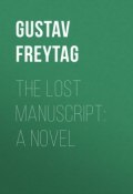 The Lost Manuscript: A Novel (Gustav Freytag)