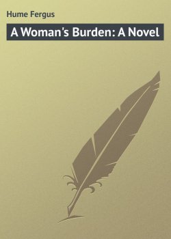 Книга "A Woman's Burden: A Novel" – Fergus Hume