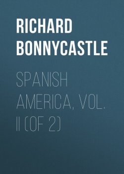 Книга "Spanish America, Vol. II (of 2)" – Richard Bonnycastle