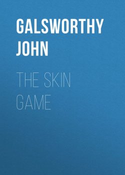 Книга "The Skin Game" – Джон Голсуорси, John Galsworthy