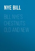 Bill Nye's Chestnuts Old and New (Bill Nye)