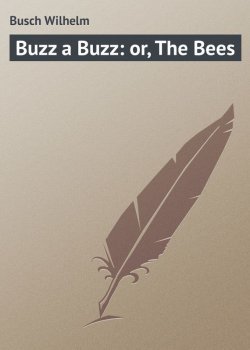 Книга "Buzz a Buzz: or, The Bees" – Вильгельм Буш