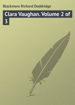 Книга "Clara Vaughan. Volume 2 of 3" – Richard Blackmore
