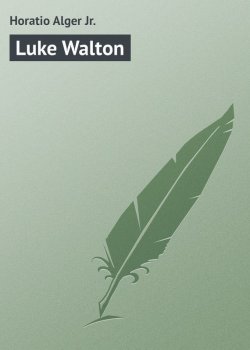 Книга "Luke Walton" – Horatio Alger
