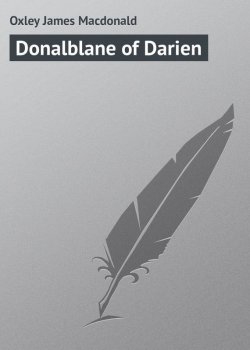Книга "Donalblane of Darien" – James Oxley