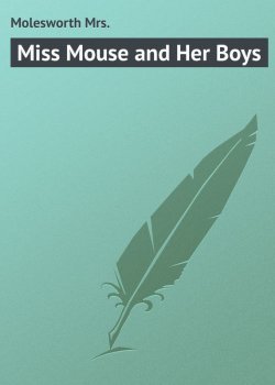 Книга "Miss Mouse and Her Boys" – Mrs. Molesworth