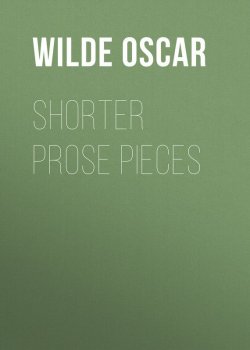 Книга "Shorter Prose Pieces" – Оскар Уайльд