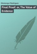 Final Proof: or, The Value of Evidence (Rodrigues Ottolengui)