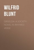 Griselda: a society novel in rhymed verse (Wilfrid Blunt)