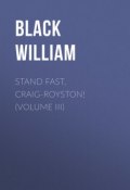 Stand Fast, Craig-Royston! (Volume III) (William Black)