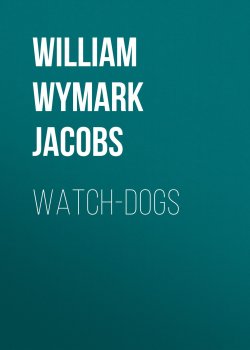 Книга "Watch-Dogs" – William Wymark Jacobs