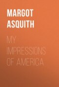 My Impressions of America (Margot Asquith)