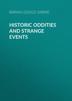 Книга "Historic Oddities and Strange Events" – Sabine Baring-Gould