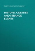 Historic Oddities and Strange Events (Sabine Baring-Gould)