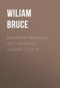 Benjamin Franklin; Self-Revealed, Volume 2 (of 2) (Wiliam Bruce)
