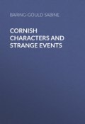 Cornish Characters and Strange Events (Sabine Baring-Gould)