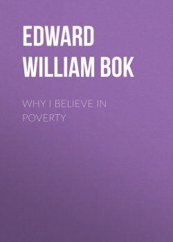 Книга "Why I Believe in Poverty" – Edward Bok